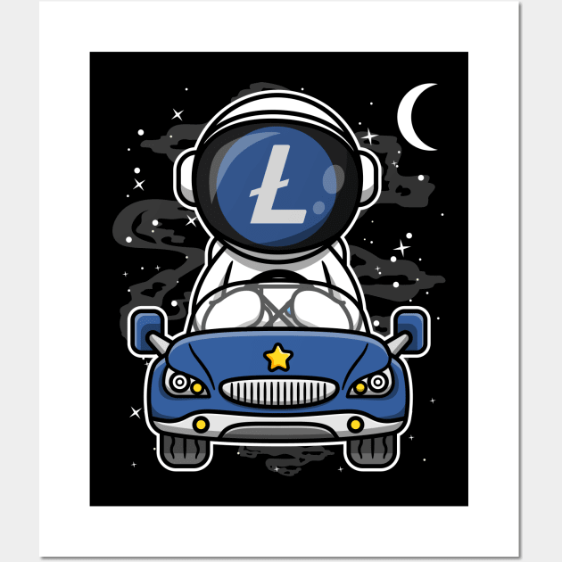 Astronaut Car Litecoin Lite Coin LTC To The Moon Crypto Token Cryptocurrency Wallet Birthday Gift For Men Women Kids Wall Art by Thingking About